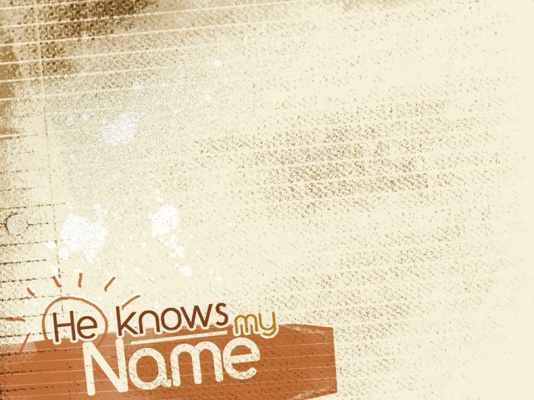 Worship BG - He Knows My Name